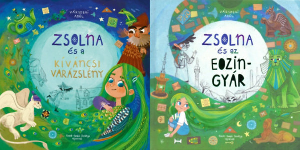 V�rszegi Ad�l - 2 db Zsolna mesek�nyv: Zsolna �s a k�v�ncsi var�zsl�ny + Zsolna �s az eozingy�r