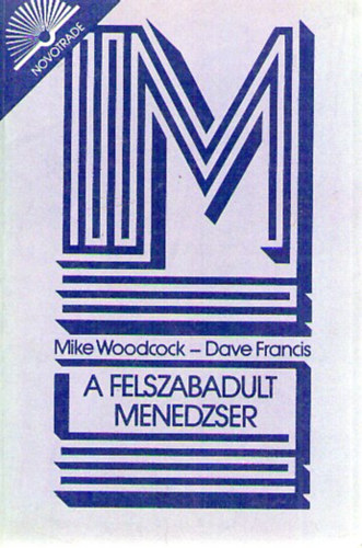 Woodcock; Francis - A felszabadult menedzser