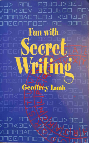 Geoffrey Lamb - Fun with Secret Writing (titkosrs)