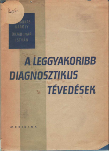 dr. Moln�r Istv�n dr. Farkas K�roly - A leggyakoribb diagnosztikus t�ved�sek