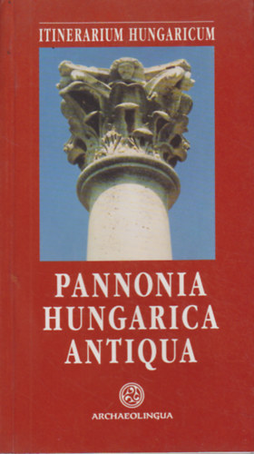 Hajnczy-Mezs-Nagy-Visy - Pannonia Hungarica Antiqua