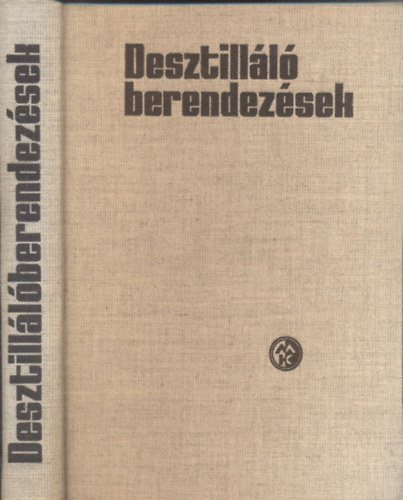 Dr. Gykhegyi Lszl - Desztilllberendezsek