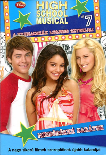 Justh Szilvia  (szerk) - High School Musical 7-Mindrkk Bartok