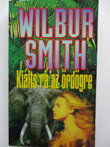 Wilbur Smith - Kilts r az rdgre