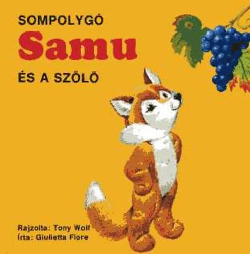 Giulietta Fiore - Sompolyg� Samu �s a sz�l�