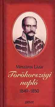 Mszros Lzr - Trkorszgi napl 1849-1850