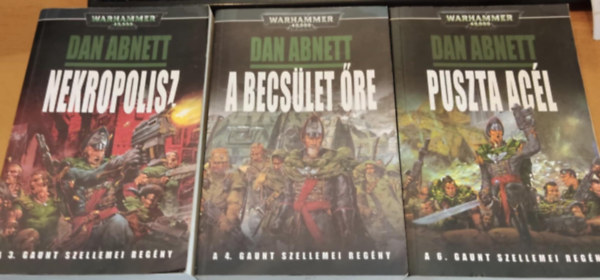 Dan Abnett - 3 db Warhammer 40.000: A Gaunt szellemei regny: Nekropolisz (3.) + A becslet re (4.) + Puszta acl (6.)