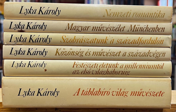 Lyka Károly - 6 db Lyka Károly könyv: A táblabíró világ művészete, Festészeti életünk a milleniumtól az első világháborúig, Közönség és művészet a századvégen, Szobrászatunk a századfordulón, Magyar művészélet Münchenben 1867-1896, N