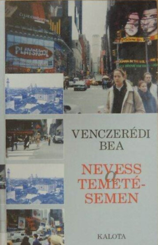 Venczer�di Bea - Nevess a temet�semen