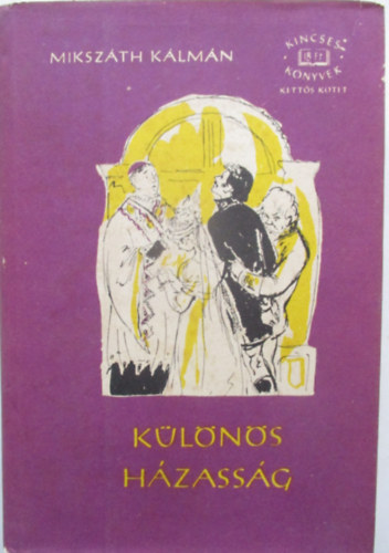 Miksz�th K�lm�n - K�l�n�s h�zass�g