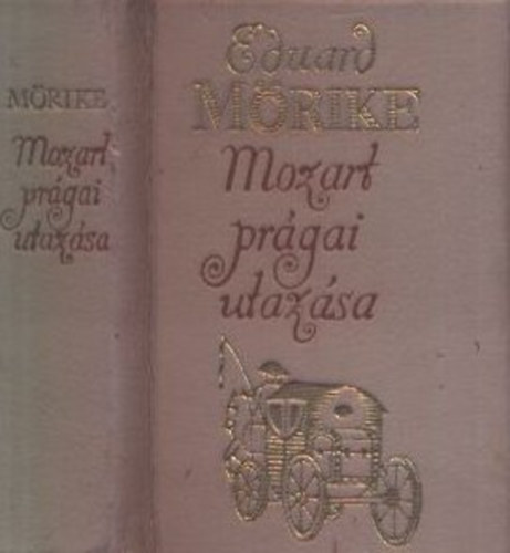 Eduard Mrike - Mozart prgai utazsa (miniknyv)