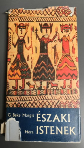 G. Beke Margit - szaki istenek