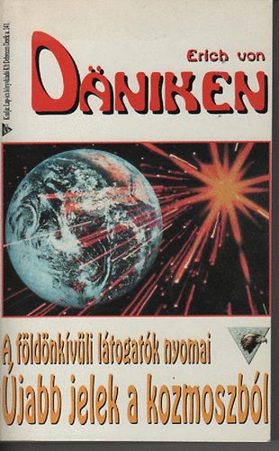 Erich von Dniken - jabb jelek a kozmoszbl (A fldnkvli ltogatk nyomai)