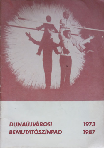 Dunaújvárosi bemutatószínpad 1973-1987