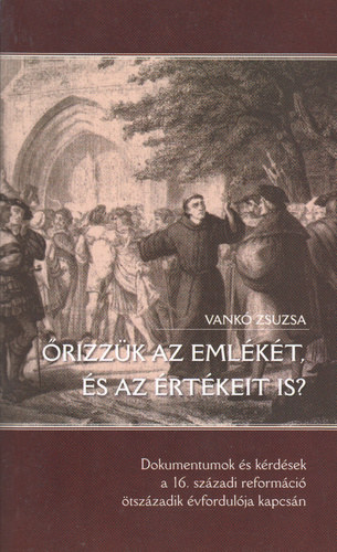 Vank� Zsuzsa - �rizz�k az eml�k�t �s az �rt�keit is?