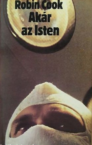 Robin Cook - Akr az Isten