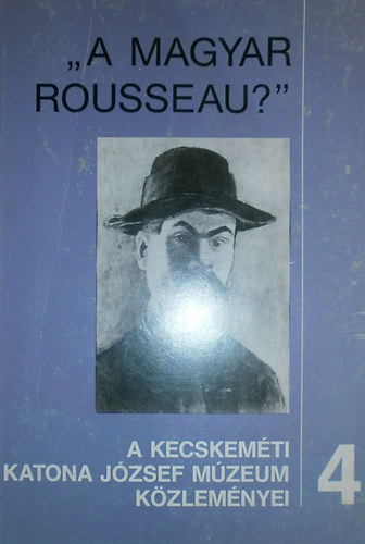 Dr. B�nszky P�l  (szerk.) - "A magyar Rousseau?"