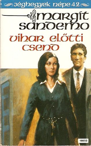 Margit Sandemo - Vihar el�tti csend (J�ghegyek n�pe 42.)