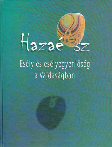 Haza(r)sz - Esly s egyenlsg a Vajdasgban