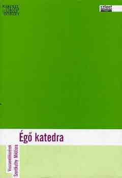 K�rolyi Palota Kultur�lis K�zp - �g� katedra-Visszaeml�kez�sek Szentkuthy Mikl�sra
