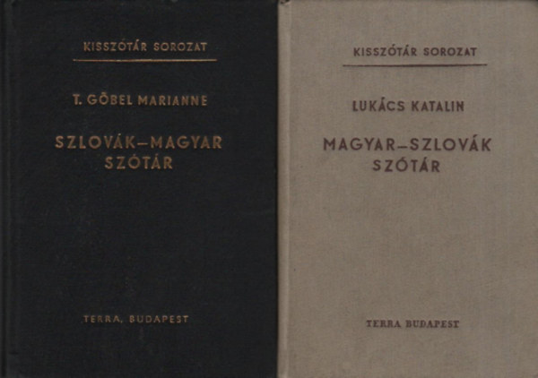 T. G�bel Marianne; Luk�cs Katalin - Szlov�k-magyar �s magyar-szlov�k sz�t�r I-II.
