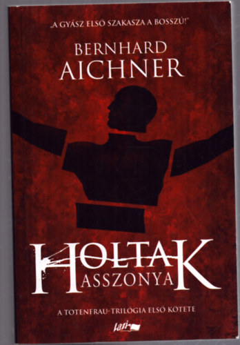 Bernhard Aichner - Holtak asszonya