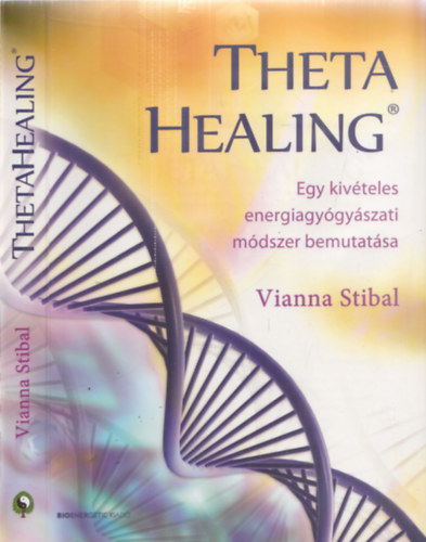 Vianna Stibal - Theta Healing - Egy kivteles energiagygyszati mdszer bemutatsa