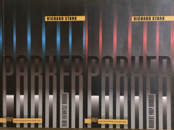 Richard Stark - Parker I-II. - Mindent vagy mindent + Nem futhatsz �r�kk� (2 k�tet)