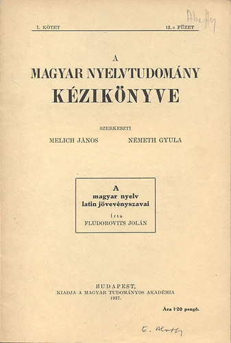Fludorovits Joln - A magyar nyelv latin jvevnyszavai (A magyar nyelvtudomny kziknyve I. ktet, 12.e fzet)