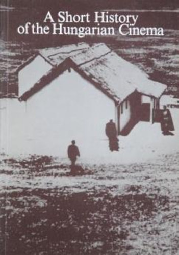 Nemeskürty István - A Short History of the Hungarian Cinema