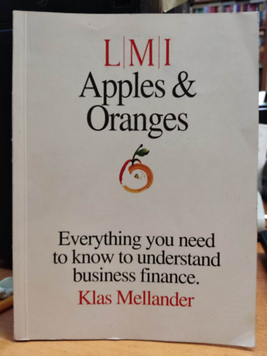 Klas Mellander - Apples & Oranges - Everything you need to understand Business Finance
