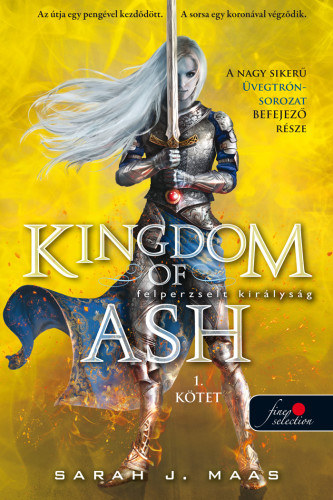 Sarah J. Maas - Kingdom of Ash - Felperzselt kirlysg (vegtrn 7.) - 1. ktet - puha kts