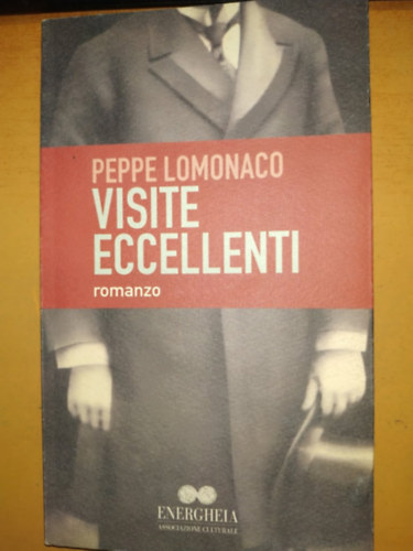 Peppe Lomonaco - Visite Eccellenti - romanzo (Energheia)