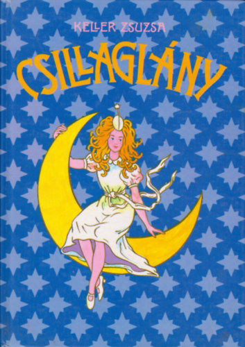 Keller Zsuzsa - Csillagl�ny