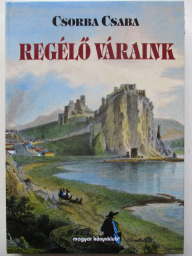 Csorba Csaba - Regl vraink