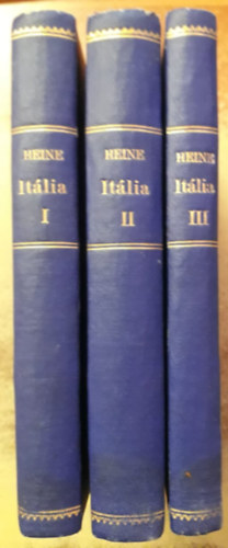 Heine - Itlia I-III. - I. Mnchentl Gnuig II. Luccai frdzs III. Lucca vrosa