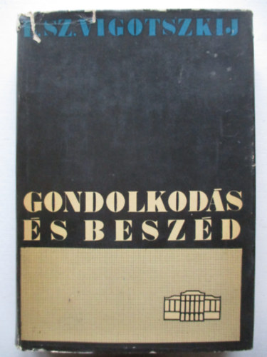 L.Sz. Vigotszkij - Gondolkods s beszd