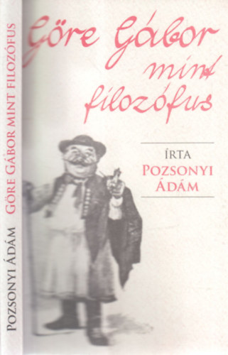Pozsonyi �d�m - G�re G�bor mint filoz�fus