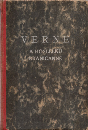 Verne Gyula - A h�slelk� Branicann�