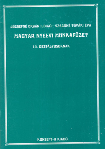 Urbn Ildik; Tvri va - Magyar nyelvi munkafzet 10. Osztlyosoknak