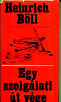 Heinrich Bll - Egy szolglati t vge