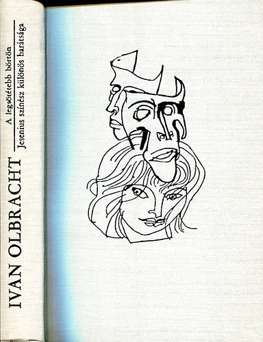 Ivan Olbracht - A legsötétebb börtön - Jesenius színész különös barátsága