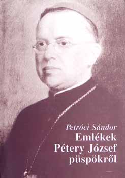 Petrci Sndor - Emlkek Ptery Jzsef pspkrl