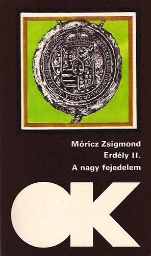 M�ricz Zsigmond - Erd�ly II.: A nagy fejedelem