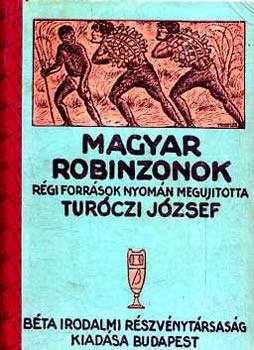 Turczi Jzsef - Magyar robinzonok (ill.: Trostler Gizella)