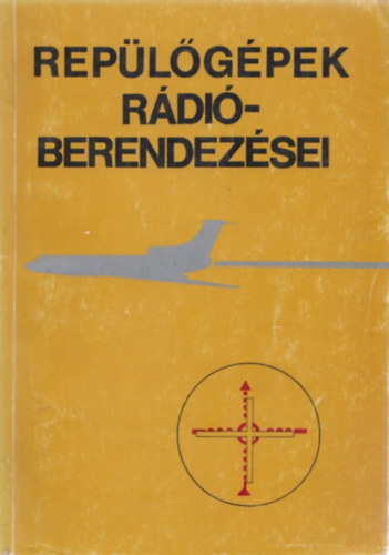 Tátos Ferenc - Repülőgépek rádióberendezései