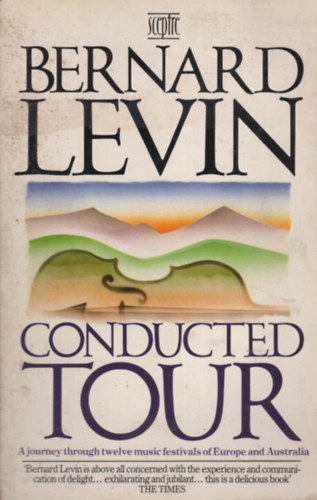 Bernard Levin - Conducted Tour