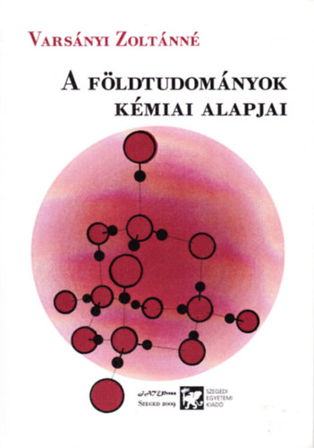 Vars�nyi Zolt�nn� - A f�ldtudom�nyok k�miai alapjai
