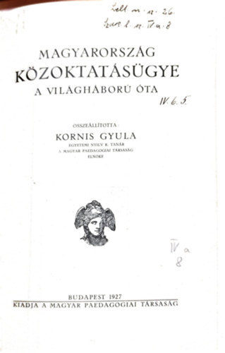 Dr. Kornis Gyula - Magyarorszg Kzoktatsgye a vilghbor ta