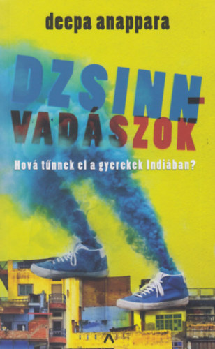 Deepa Anappara - Dzsinnvad�szok